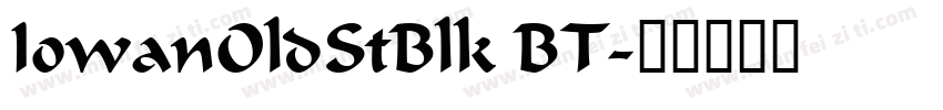IowanOldStBlk BT字体转换